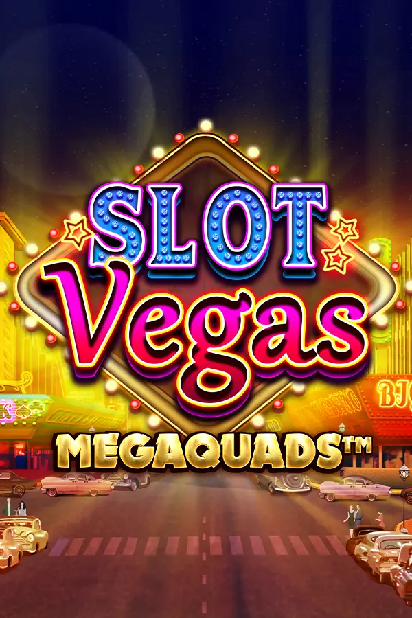 Slot Vegas Megaquads